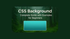 CSS Background: Complete Guide with Examples for Beginners